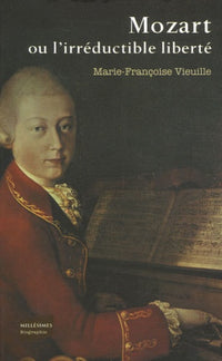 Mozart ou l'irréductible liberté