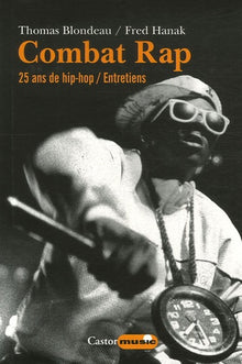 Combat rap - tome 1 25 ans de hip hop - Entretiens