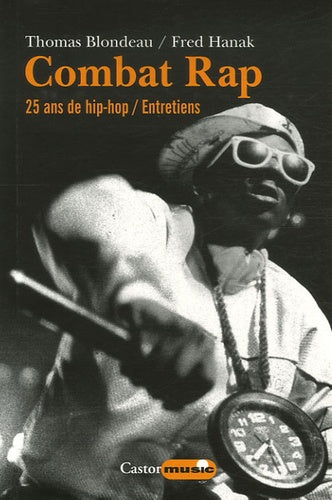 Combat rap - tome 1 25 ans de hip hop - Entretiens