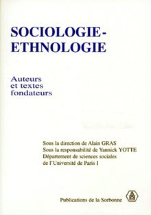 Sociologie-Ethnologie. Auteurs et textes fondateurs