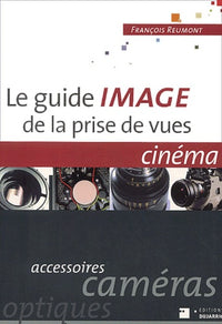 Le Guide image de la prise de vues, cinéma