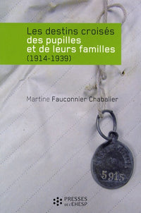 Les destins croisés des pupilles et de leurs familles 1914-1939