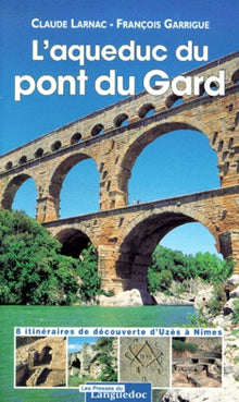 L'Aqueduc du pont du Gard