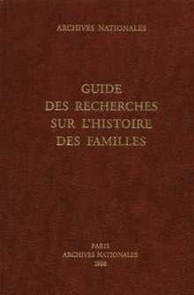 Guide des recherches sur l'histoire des familles