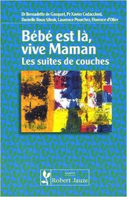 Bébé est là, vive maman - les suites de couches
