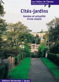 Cités-jardins - genèse et actualité d'une utopie