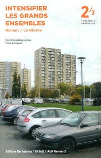 Intensifier les grands ensembles, Rennes / Le Blosne
