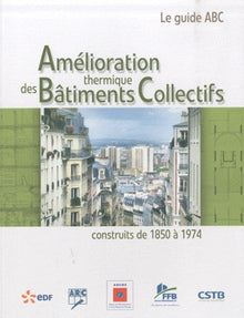 Amélioration thermique des bâtiments collectifs construits de 1850 à 1974