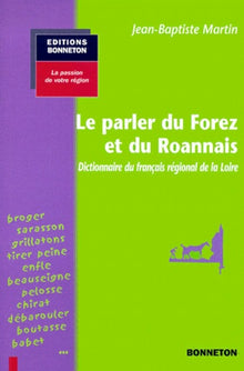 Le parler du Forez et du Roannais