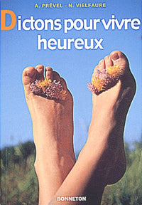 Dictons pour vivre heureux
