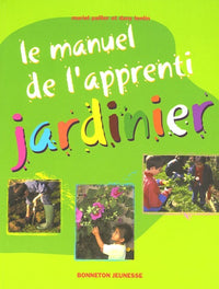 Le manuel de l'apprenti jardinier