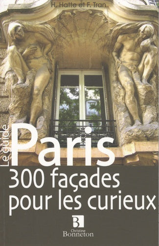 Paris : 300 façades pour les curieux