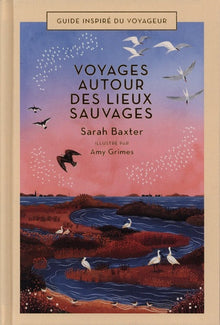 Voyages autour des lieux sauvages