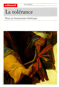 La tolérance : pour un humanisme hérétique