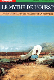 Autrement hors série, numéro 71 : Le Mythe de l'Ouest, l'Ouest américainet les "valeurs" de la frontière