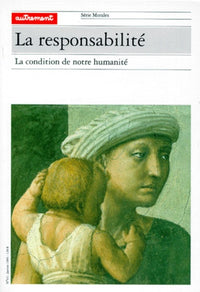 LA RESPONSABILITE.: La condition de notre humanité