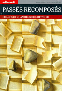 Passés recomposés. Champs et chantiers de l'histoire