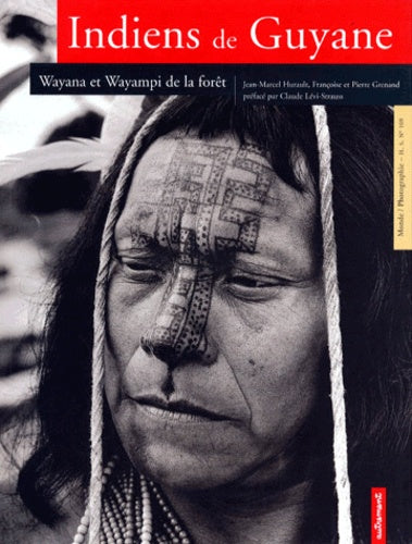 Indiens de Guyane. Wayana et Wayampi de la forêt