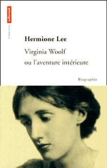 Virginia Woolf ou l'aventure intérieure