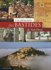 A la découverte des bastides du Sud-Ouest