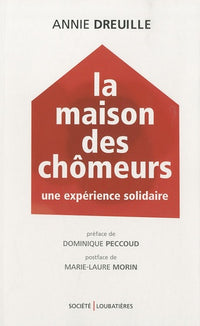 La Maison des chômeurs: Une expérience solidaire