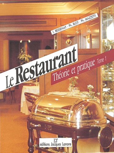 Le restaurant : Théorie et pratique, tome 1