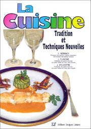 La Cuisine : Tradition et Techniques Nouvelles