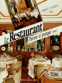 Le Restaurant : Théorie et pratique, tome 2 : BEP, BAC, BTH