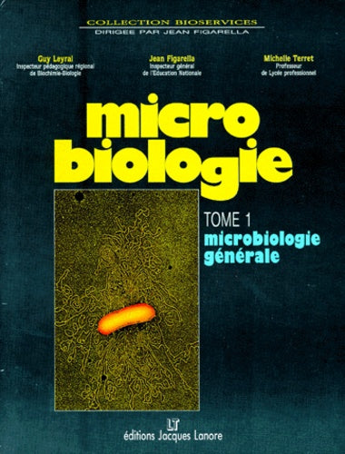 Microbiologie. Tome 1, Microbiologie Generale