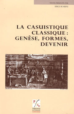 Casuistique classique : Genèse, formes, devenir