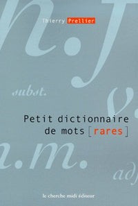 Petit dictionnaire des mots rares