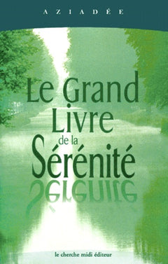 Le grand livre de la sérénité