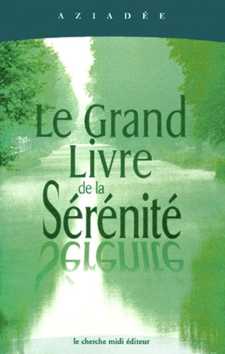 Le grand livre de la sérénité