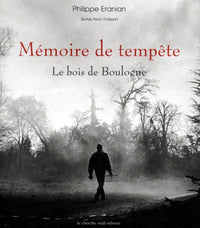 Mémoire de tempête : le bois de Boulogne