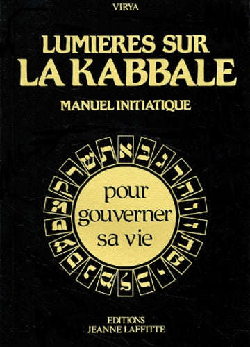 Lumières sur la kabbale : Manuel initiatique