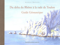 Du delta du Rhône à la rade de Toulon - guide géonautique