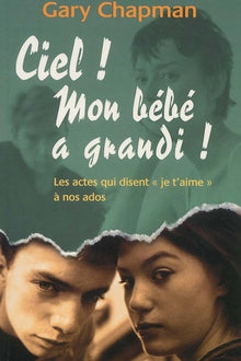 Ciel ! Mon bébé a grandi ! : les actes qui disent