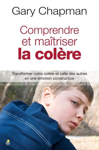 Comprendre et maîtriser la colère