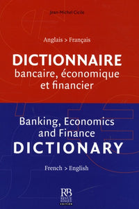 Dictionnaire bancaire, économique et financier