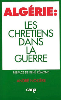 Algérie : les chrétiens dans la guerre