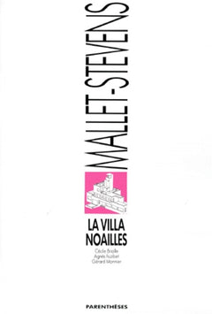 La Villa Noailles: Rob Mallet-Stevens