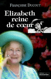 Elizabeth, reine de coeur