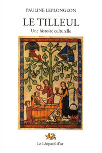 Le Tilleul - Une histoire culturelle - Le Symbole et son Histoire 3