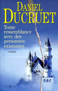 Toute ressemblance avec des personnes existantes...