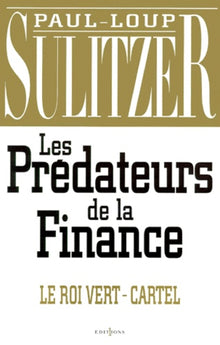 Les prédateurs de la finance