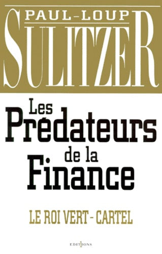 Les prédateurs de la finance