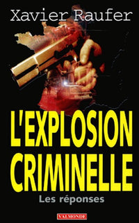 L'explosion criminelle