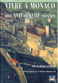Vivre à Monaco aux XVII et XVIIIe siècles