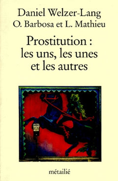 Prostitution, les uns, les unes...