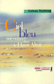 Ciel bleu : Une enfance dans le Haut Altaï